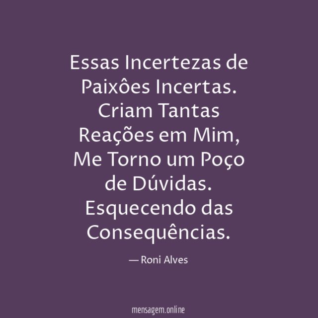 Essas Incertezas de Paixôes Incertas