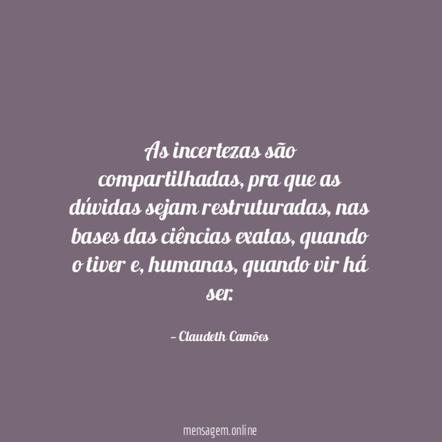 As incertezas são compartilhadas