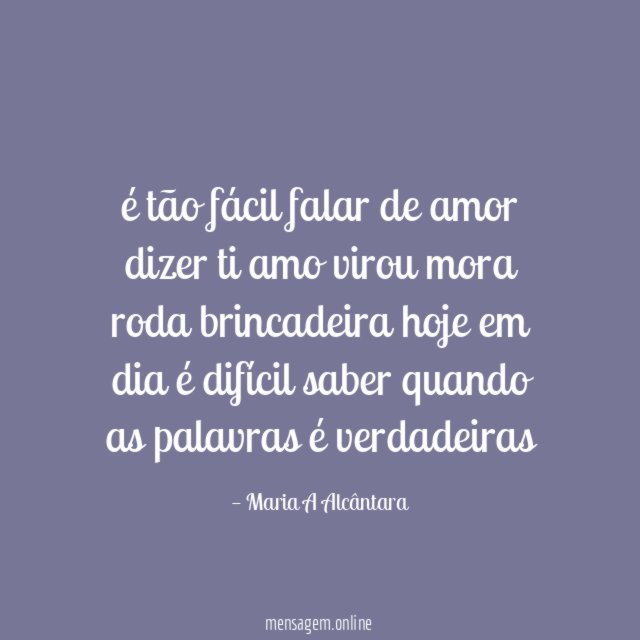 é tão fácil falar de amor dizer ti