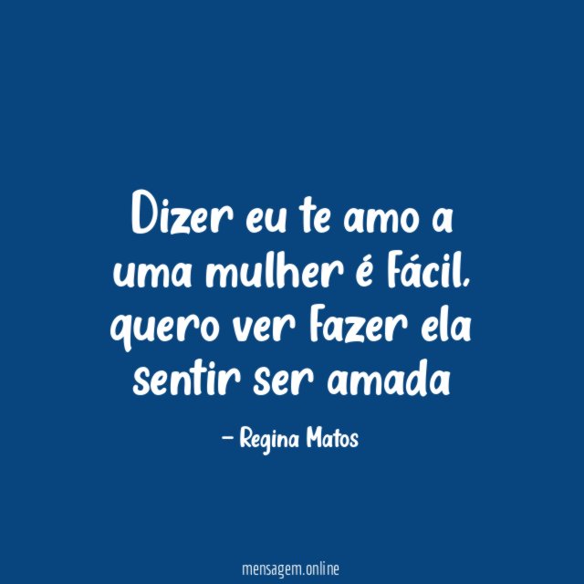 Dizer eu te amo a uma mulher é fácil