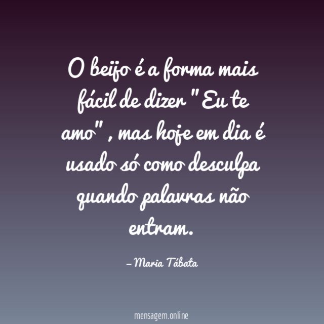 O beijo é a forma mais fácil de dizer "Eu te amo"