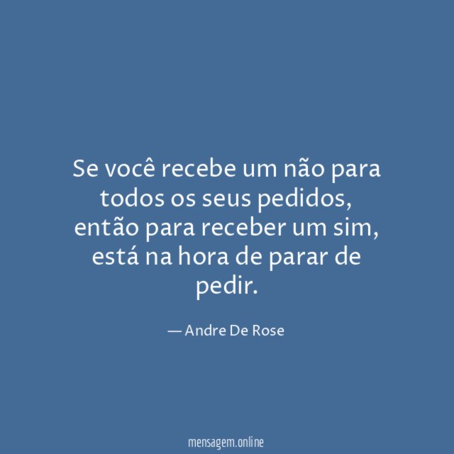 Se você recebe um não para todos os seus pedidos