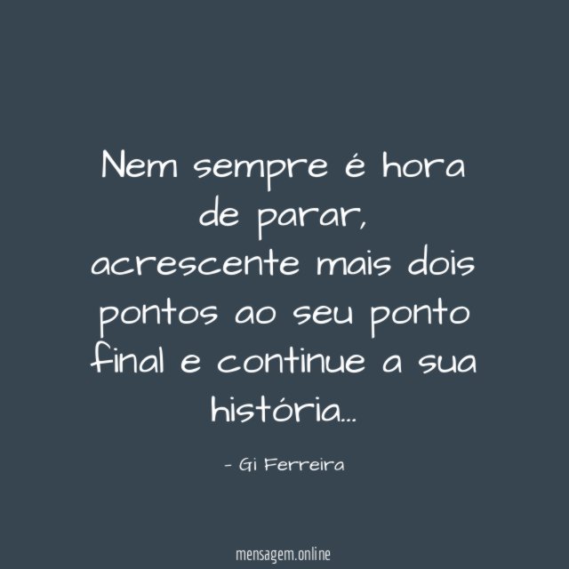 Nem sempre é hora de parar