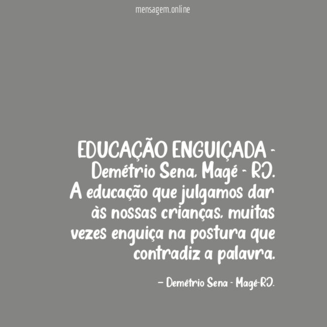 EDUCAÇÃO ENGUIÇADA - Demétrio Sena, Magé - RJ.