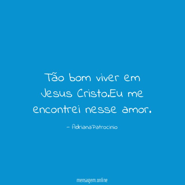Tão bom viver em Jesus Cristo