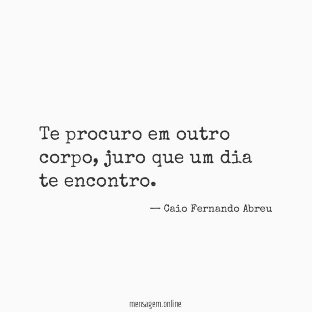 Te procuro em outro corpo