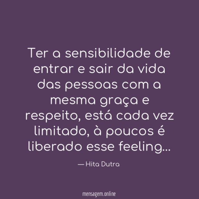 Ter a sensibilidade de entrar e sair da