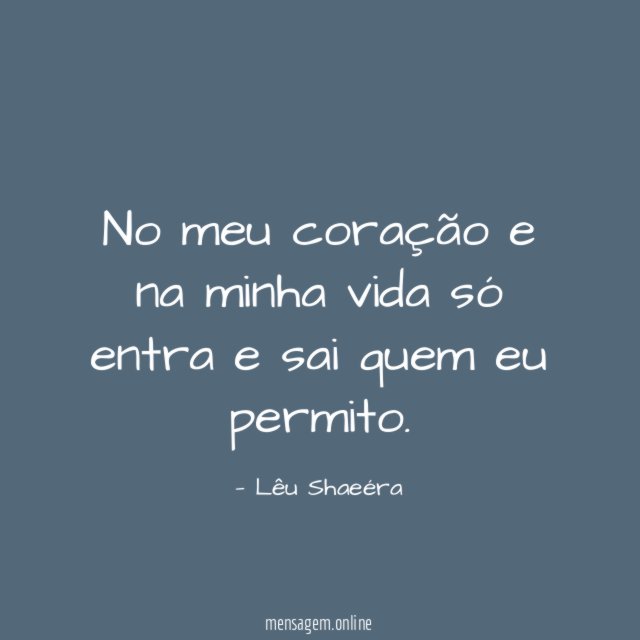 No meu coração e na minha vida só