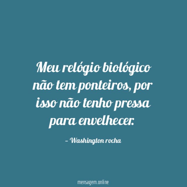 Meu relógio biológico não tem ponteiros