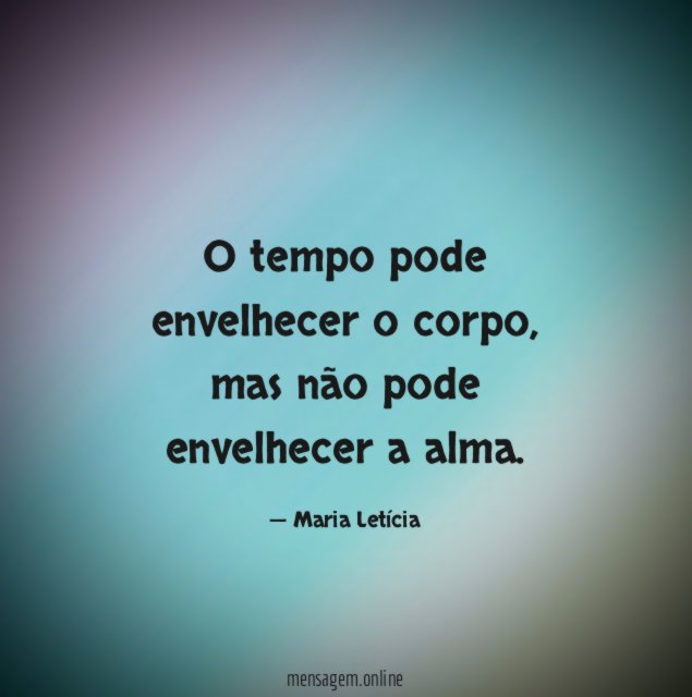 O tempo pode envelhecer o corpo