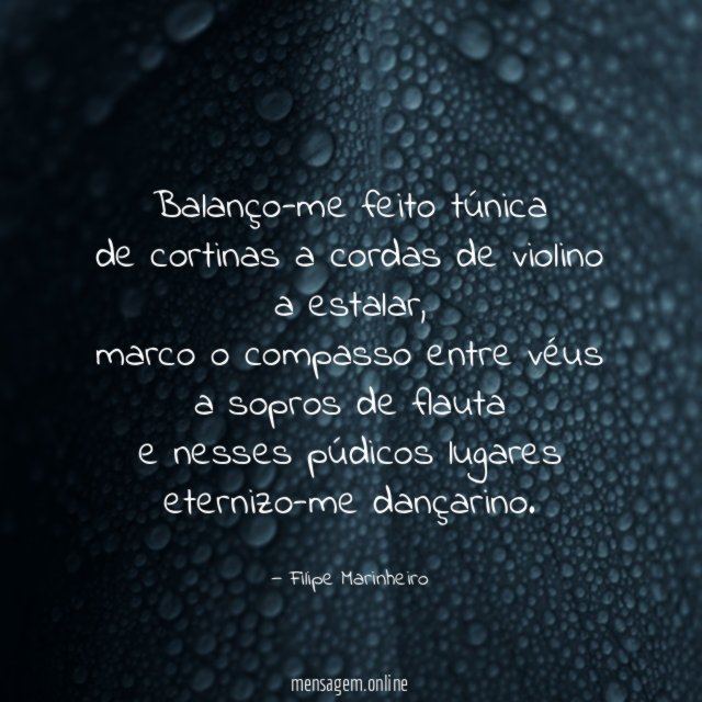 Balanço-me feito túnica de cortinas a cordas de violino