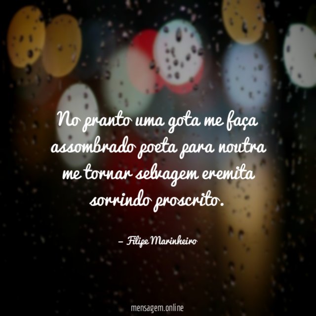 No pranto uma gota me faça assombrado poeta para