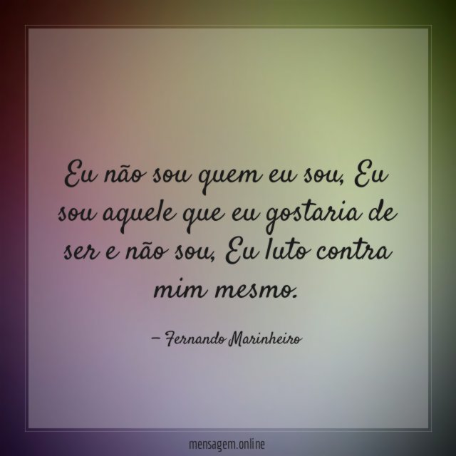 Eu não sou quem eu sou