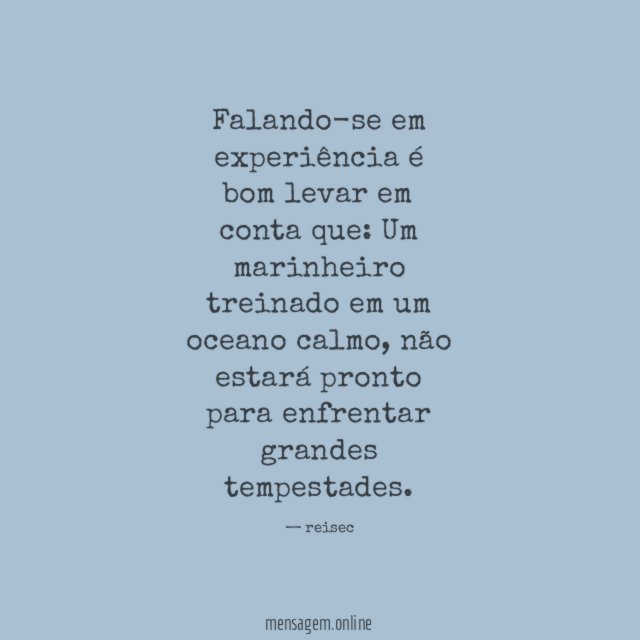 Falando-se em experiência é bom levar em conta que