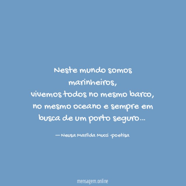 Neste mundo somos marinheiros