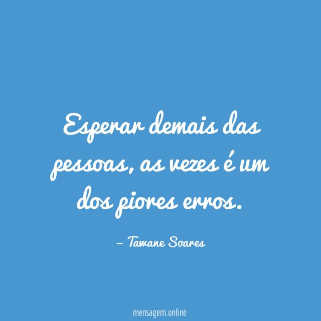 Esperar demais das pessoas