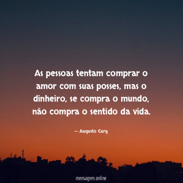 As pessoas tentam comprar o amor com suas posses