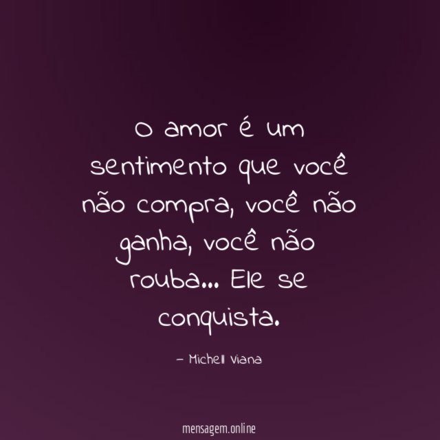 O amor é um sentimento que você não compra