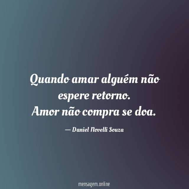 Quando amar alguém não espere retorno
