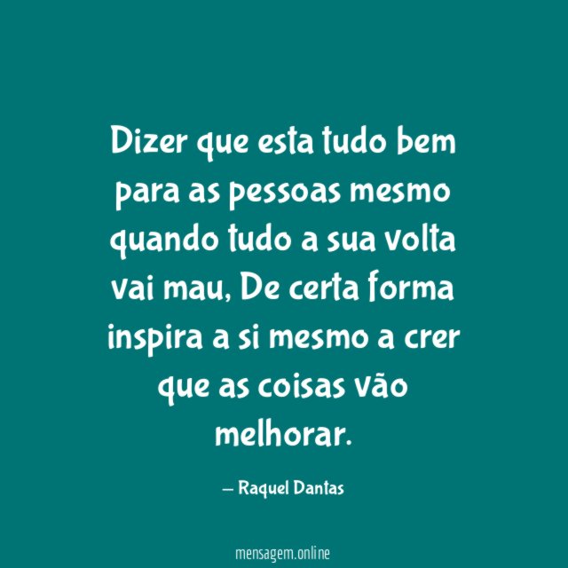 Dizer que esta tudo bem para as pessoas