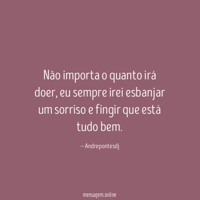 Não importa o quanto irá doer