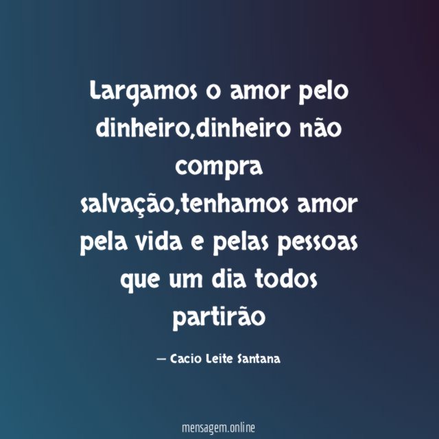 Largamos o amor pelo dinheiro