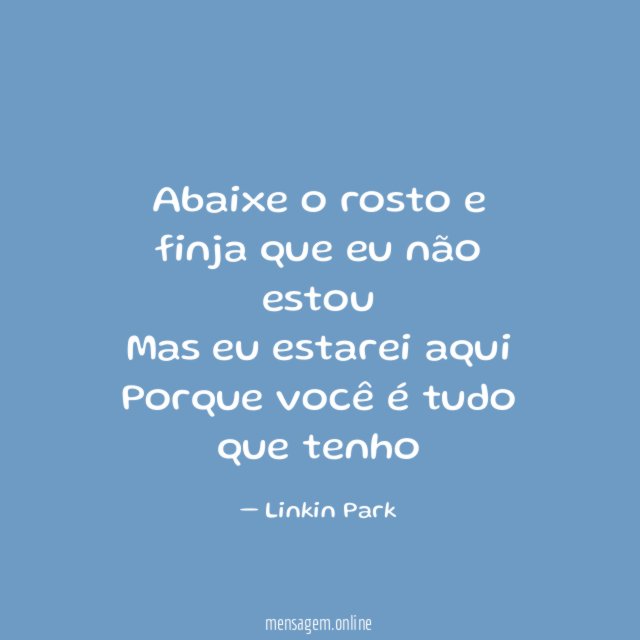 Abaixe o rosto e finja que eu não