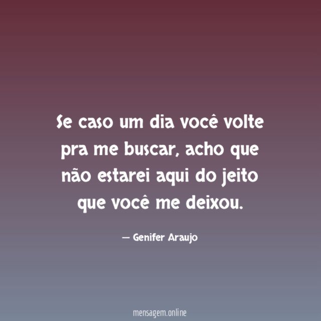 Se caso um dia você volte pra me buscar