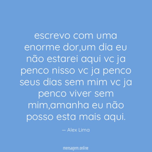 escrevo com uma enorme dor