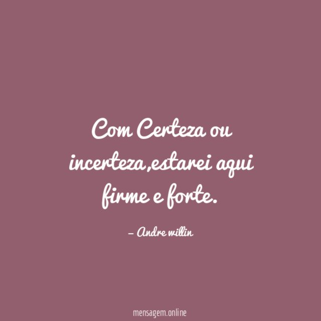 Com Certeza ou incerteza