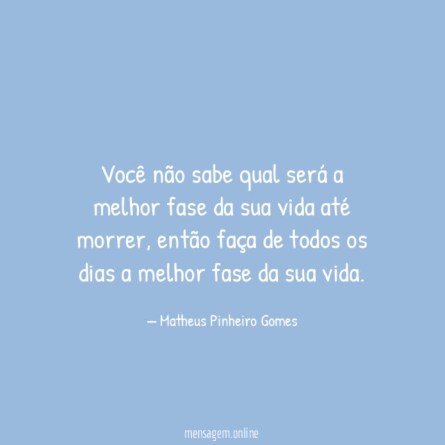 Você não sabe qual será a melhor fase