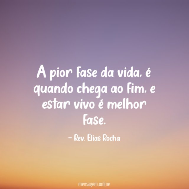 A pior fase da vida