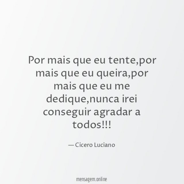 Por mais que eu tente