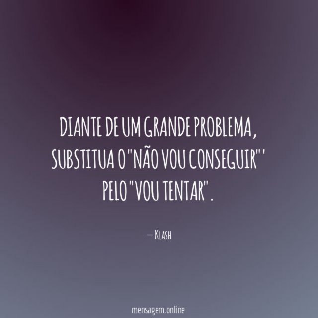 Diante de um grande problema