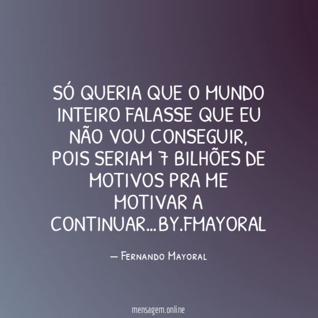 Só queria que o mundo inteiro falasse que