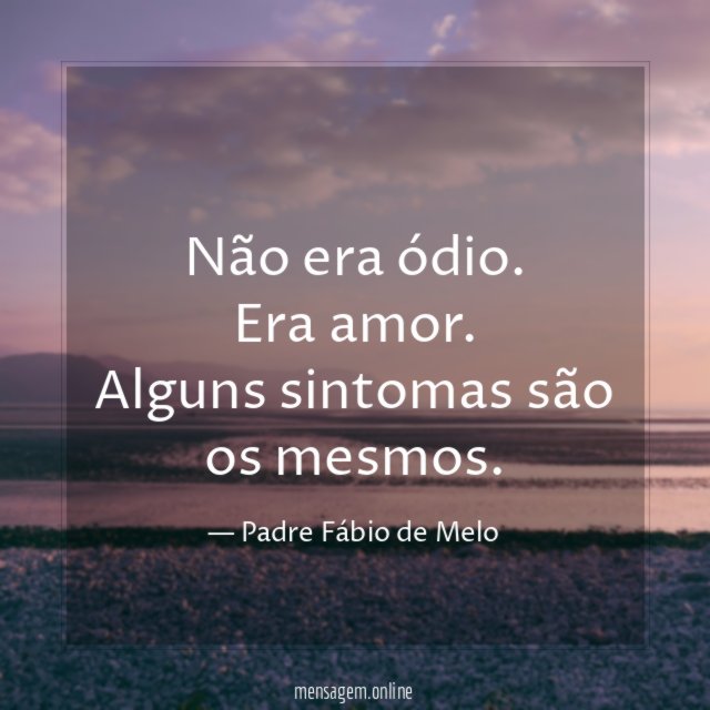 Não era ódio