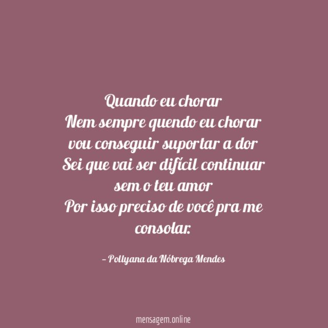 Quando eu chorar Nem sempre quendo eu chorar vou conseguir