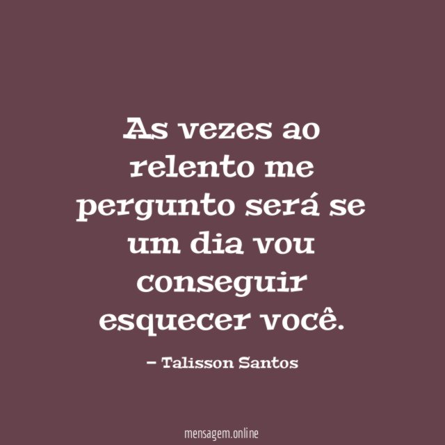 As vezes ao relento me pergunto será se