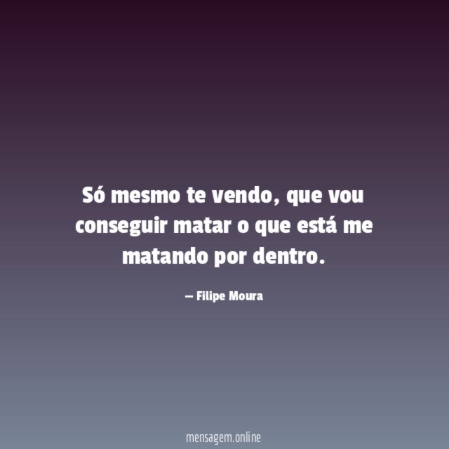 Só mesmo te vendo