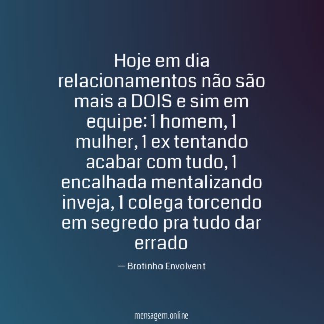 Hoje em dia relacionamentos não são mais a