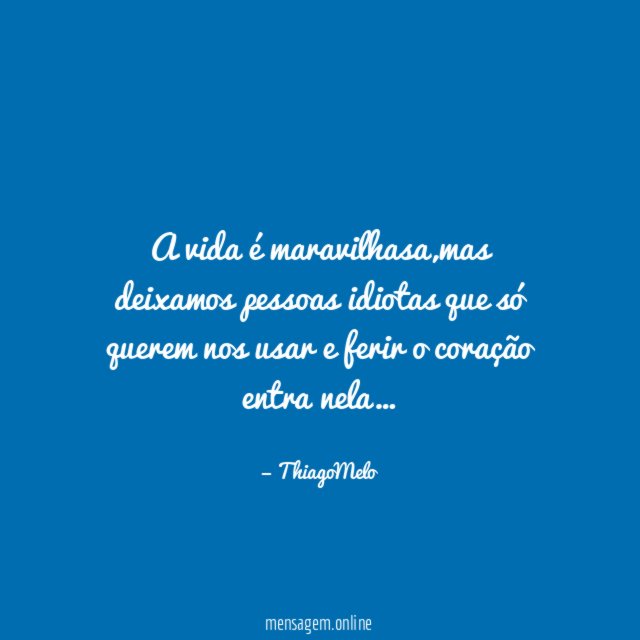 A vida é maravilhasa