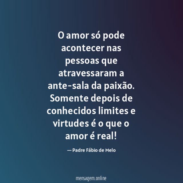 O amor só pode acontecer nas pessoas que