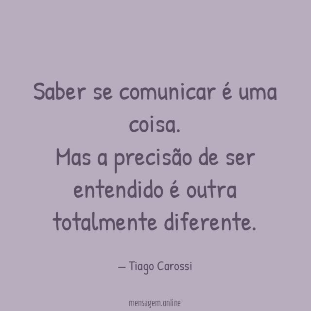 Saber se comunicar é uma coisa