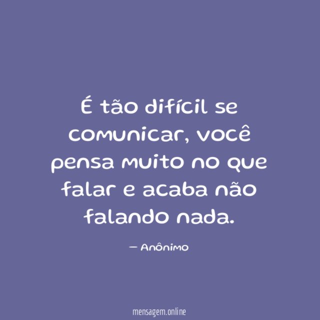 É tão difícil se comunicar