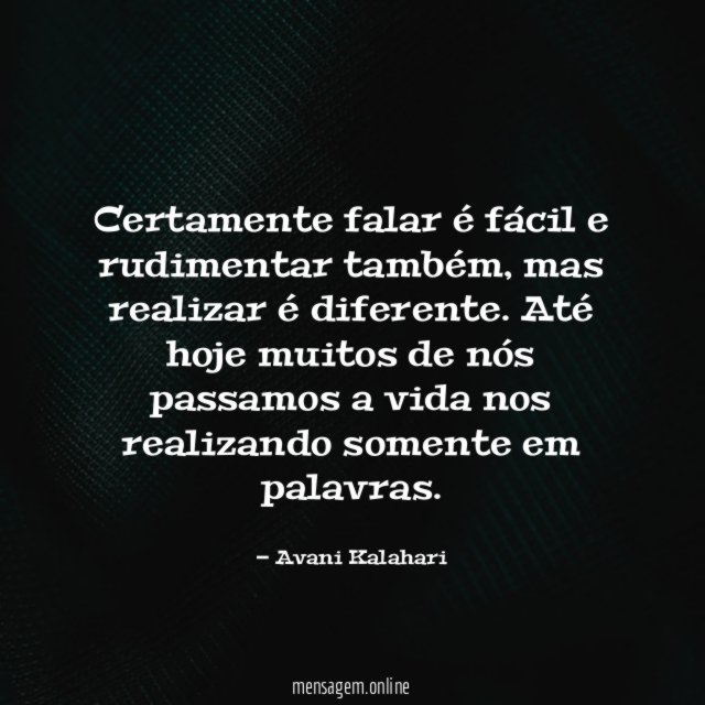 Certamente falar é fácil e rudimentar também