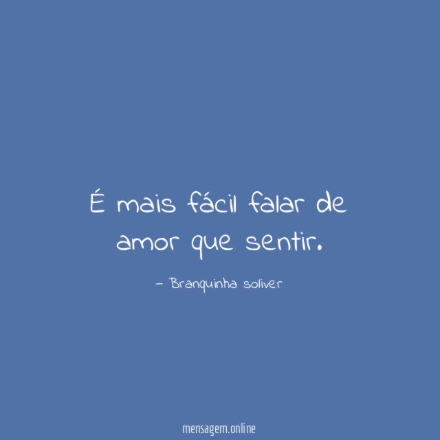 É mais fácil falar de amor que sentir