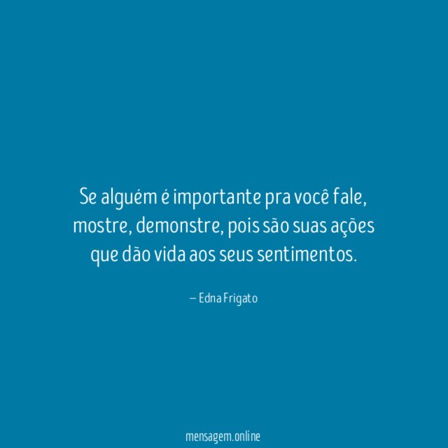 Se alguém é importante pra você fale