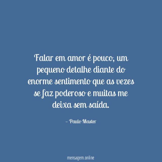 Falar em amor é pouco