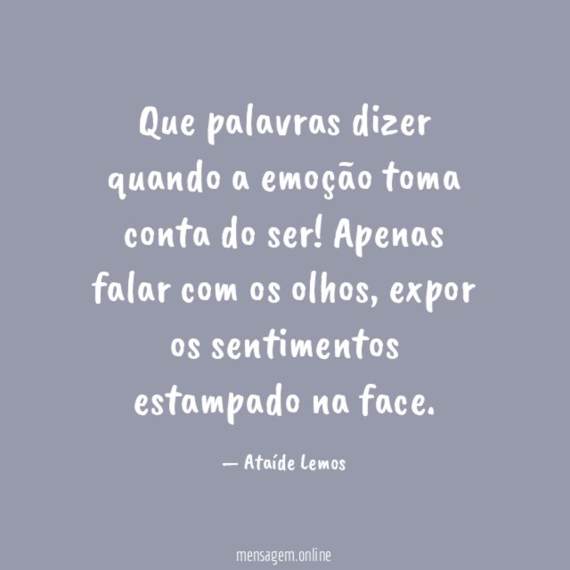 Que palavras dizer quando a emoção toma conta do ser