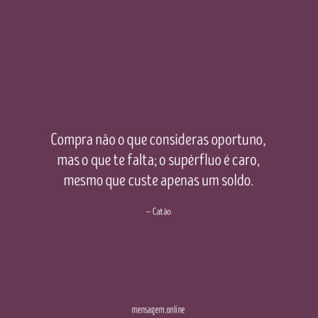 Compra não o que consideras oportuno